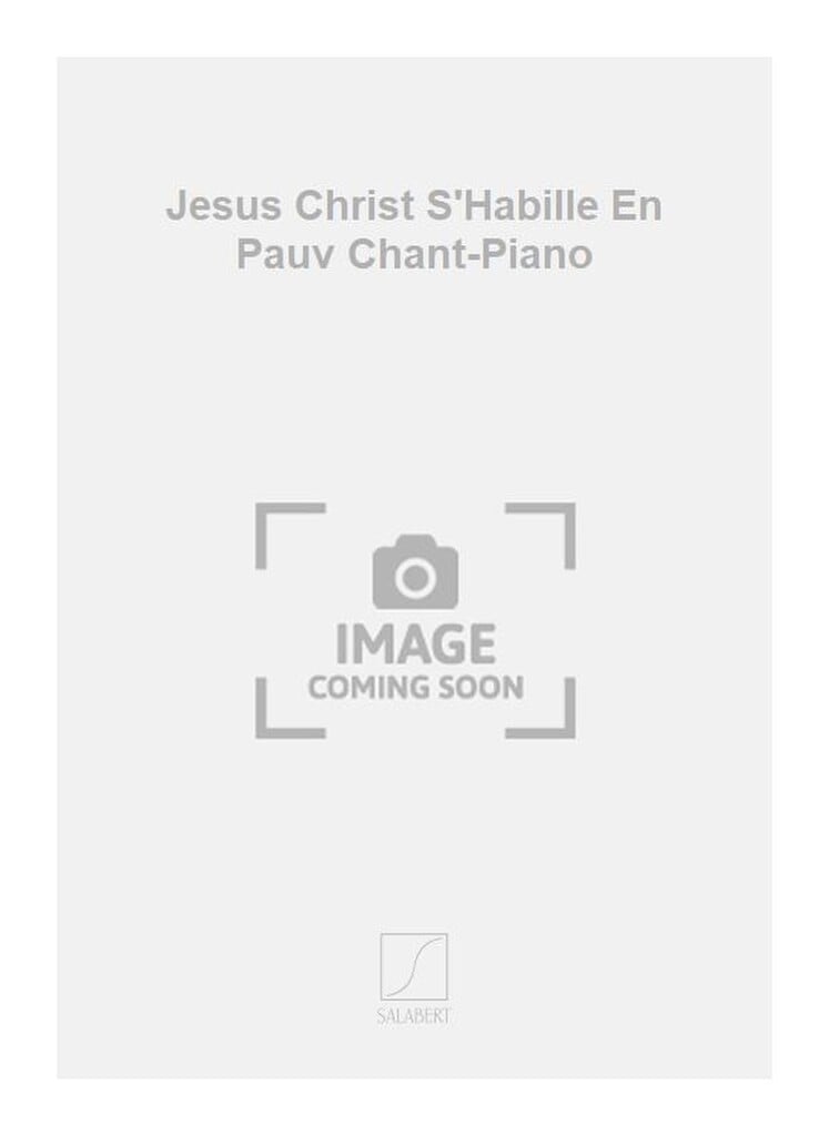 Jesus Christ S'Habille En Pauv Chant-Piano